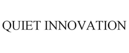QUIET INNOVATION trademark