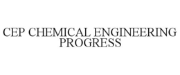 CEP CHEMICAL ENGINEERING PROGRESS trademark