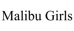MALIBU GIRLS trademark