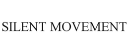 SILENT MOVEMENT trademark