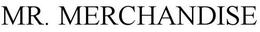 MR. MERCHANDISE trademark