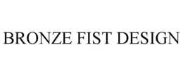 BRONZE FIST DESIGN trademark