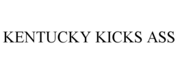 KENTUCKY KICKS ASS trademark
