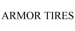 ARMOR TIRES trademark