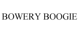 BOWERY BOOGIE trademark