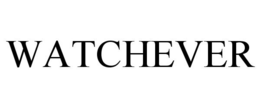WATCHEVER trademark