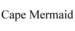 CAPE MERMAID trademark