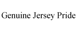 GENUINE JERSEY PRIDE trademark