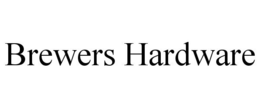 BREWERS HARDWARE trademark