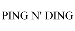 PING N' DING trademark