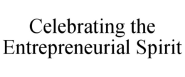 CELEBRATING THE ENTREPRENEURIAL SPIRIT trademark