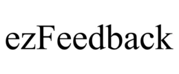 EZFEEDBACK trademark