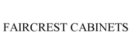 FAIRCREST CABINETS trademark