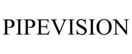 PIPEVISION trademark