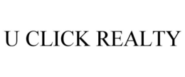 U CLICK REALTY trademark