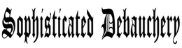 SOPHISTICATED DEBAUCHERY trademark