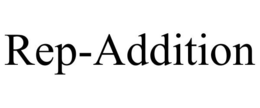 REP-ADDITION trademark