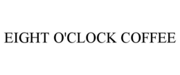 EIGHT O'CLOCK COFFEE trademark