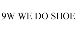 9W WE DO SHOE trademark