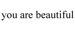 YOU ARE BEAUTIFUL trademark