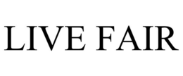 LIVE FAIR trademark