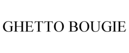 GHETTO BOUGIE trademark
