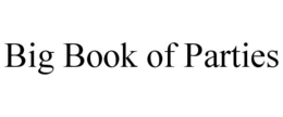 BIG BOOK OF PARTIES trademark