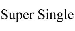 SUPER SINGLE trademark