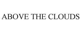 ABOVE THE CLOUDS trademark