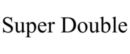 SUPER DOUBLE trademark