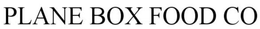PLANE BOX FOOD CO. trademark