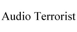 AUDIO TERRORIST trademark