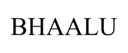 BHAALU trademark