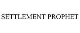 SETTLEMENT PROPHET trademark