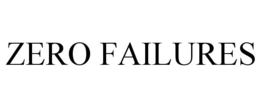 ZERO FAILURES trademark