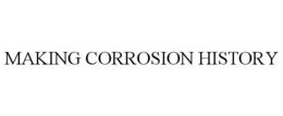 MAKING CORROSION HISTORY trademark
