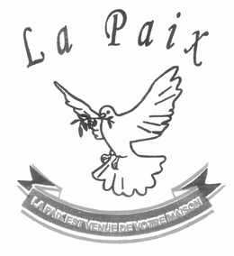 LA PAIX LA PAIX EST VENUE DE VOTRE MAISON trademark