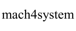 MACH4SYSTEM trademark