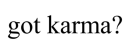 GOT KARMA? trademark