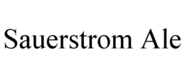SAUERSTROM ALE trademark