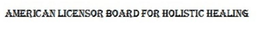 AMERICAN LICENSOR BOARD FOR HOLISTIC HEALING trademark