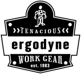 TENACIOUS ERGODYNE WORK GEAR EST. 1983 trademark