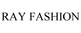 RAY FASHION trademark