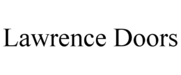 LAWRENCE DOORS trademark