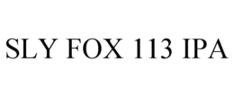 SLY FOX 113 IPA trademark
