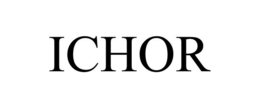 ICHOR trademark