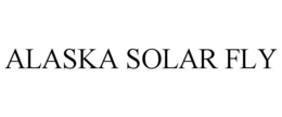 ALASKA SOLAR FLY trademark