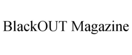 BLACKOUT MAGAZINE trademark