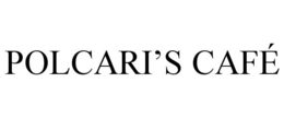 POLCARI'S CAFÉ trademark