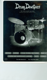 DRUM DOCTORS LLCTHE DRUM SOUND SPECIALIST. OFFERING THE WORLD'S FINEST COLLECTION OF DRUMS. RENTALS CARTAGE STUDIO TECHING AND TUNING TOUR SUPP CUSTOM SHOP-MAINTENANCE ET REPAIRS SALES STORAGE TEL 818.506.8123 FAX 818.506.6805 trademark